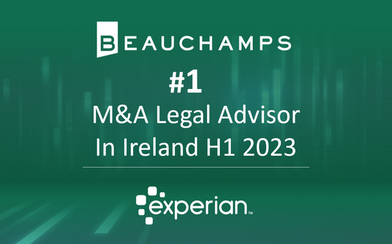 Beauchamps emerges as the No 1 Law Firm among Mamp A legal advisers in Ireland