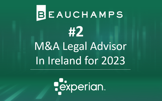 Beauchamps ranks Second Highest Irish Law firm for Mamp A in 2023